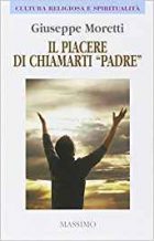 il piacere di chiamarti padre